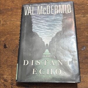 The Distant Echo -- Val McDermid, hard cover First US edition